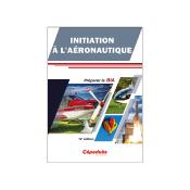 Initiation à l'Aéronautique - Préparer le BIA - 12e édition