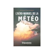 L'aéro-manuel de la Météo - Vol libre, Vol en planeur, Vol moteur 2e édition