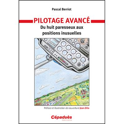 Pilotage avancé. Du huit paresseux aux positions inusuelles